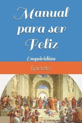 bokomslag Manual para ser Feliz: Enquiridión