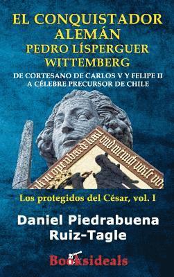 conquistador aleman Pedro Lisperguer Wittemberg