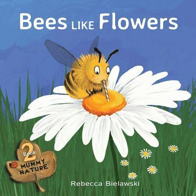Bees Like Flowers 1