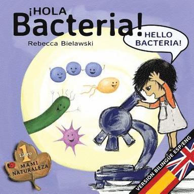 bokomslag Hola bacteria - Hello Bacteria