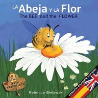 bokomslag La abeja y la flor - The Bee and the Flower