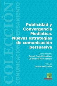 bokomslag Publicidad y Convergencia Mediática. Nuevas estrategias de comunicación persuasiva