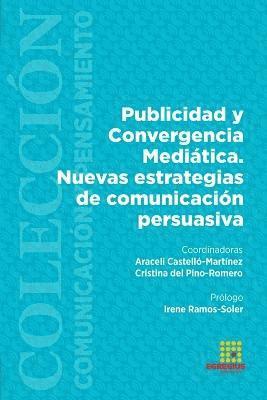 bokomslag Publicidad y Convergencia Mediática. Nuevas estrategias de comunicación persuasiva