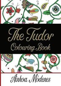 bokomslag The Tudor Colouring Book