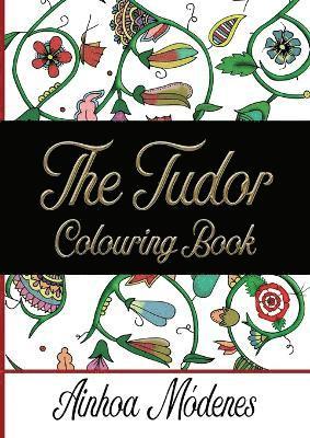 The Tudor Colouring Book 1