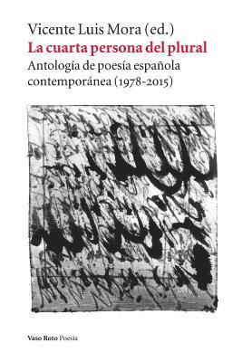 Vicente Luis Mora - cuarta persona del plural, Häftad