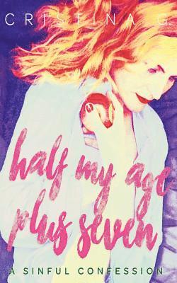 bokomslag Half my Age Plus Seven: A British Romance