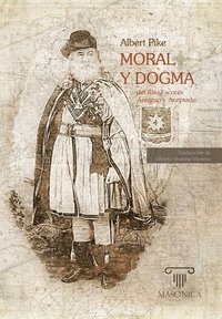bokomslag Moral y Dogma del Rito Escocs Antiguo y Aceptado
