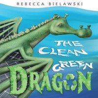 bokomslag The Clean Green Dragon