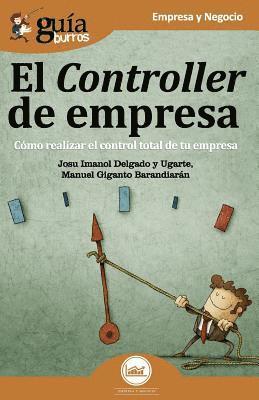 Manuel Giganto, Josu Imanol Delgado Y Ugarte - GuíaBurros El Controller de empresa, Häftad