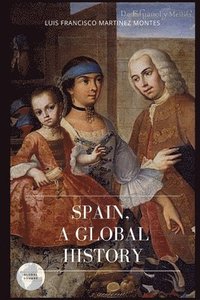 bokomslag Spain, a Global History