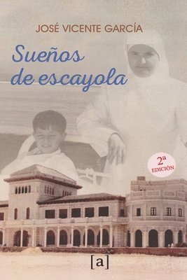 bokomslag Sueños de escayola: Segunda edición ilustrada