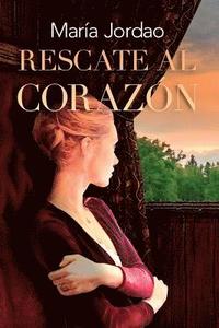 bokomslag Rescate al corazón