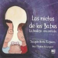 Los nietos de los Babus: La bodega encantada 1