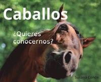 bokomslag Caballos: ¿Quieres conocernos?