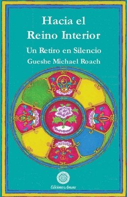 Gueshe Michael Roach - Hacia el reino interior, Häftad