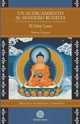 Su Santidad El Dalai Lama, Thubten Chodron, Su Santidad el Dalai LAMA - Acercamiento al sendero budista, Häftad
