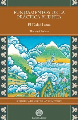 Su Santidad El Dalai Lama, Thubten Chodron, Su Santidad el Dalai LAMA - Fundamentos de la práctica budista, Häftad