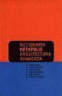 bokomslag Diccionario Metapolis Arquitectura Avanzada