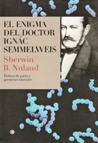bokomslag El enigma del doctor Semmelweis