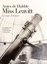 bokomslag Antes de Hubble, Miss Leavitt