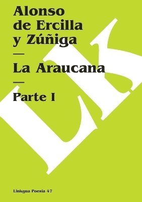 Alonso de Ercilla Y Zúñiga - Araucana, Häftad