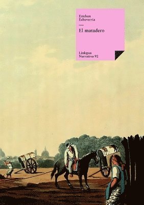 Esteban Echeverría - matadero, Häftad