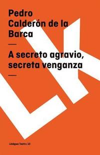 bokomslag A Secreto Agravio, Secreta Venganza