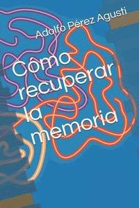 bokomslag Cómo recuperar la memoria