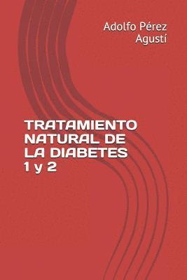 Tratamiento Natural de la Diabetes 1 Y 2 1