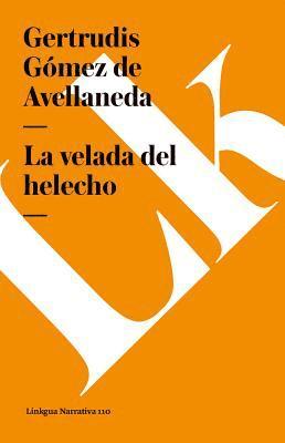Gertrudis Gómez de Avellaneda - velada del helecho, Häftad