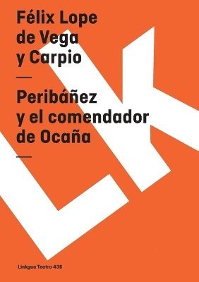 Félix Lope de Vega Y Carpio - Peribáñez y el comendador de Ocaña, Häftad