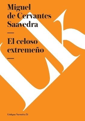 Miguel De Cervantes Saavedra, Florencio Sevilla Arroyo - celoso extremeño, Häftad