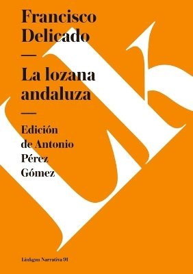 Francisco Delicado, Antonio Pérez Gómez - lozana andaluza, Häftad