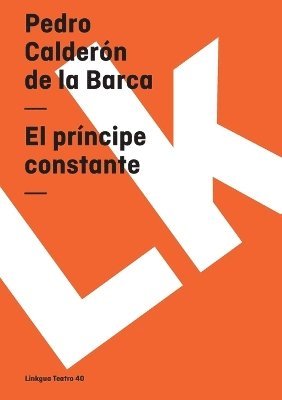 Pedro Calderón de la Barca - príncipe constante, Häftad