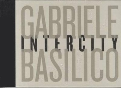 Gabriele Basilico: Intercity
