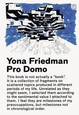 Yona Friedman - Pro Domo, Inbunden