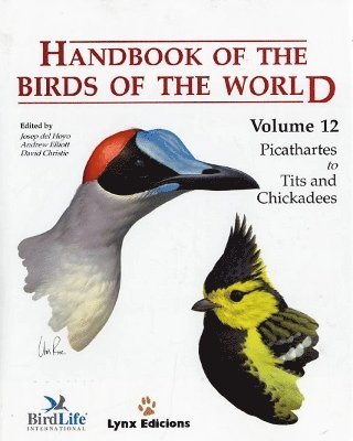 José . . . [et al. Cabot, Josep del Hoyo Calduch, Andrew Elliott, David A Christie - Handbook of the Birds of the World. Vol.12, Inbunden