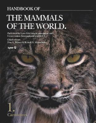 Unión Internacional para la Conservación de la Naturaleza y de los Recursos Naturales, Russell A. . . . [et al. Mittermeier, Don E Wilson, Russell A Mittermeier - Handbook of the Mammals of the World. Vol.1, Inbunden
