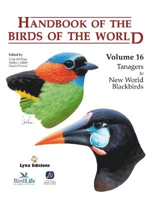 Josep del Hoyo Calduch, Andrew Elliott, David A Christie - Handbook of the Birds of the World. Vol.16, Inbunden