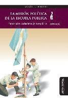 bokomslag La Misión Política de la Escuela Pública