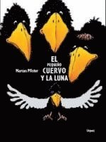 Marcus Pfister, L. Rodríguez López - El Pequeno Cuervo y La Luna, Inbunden