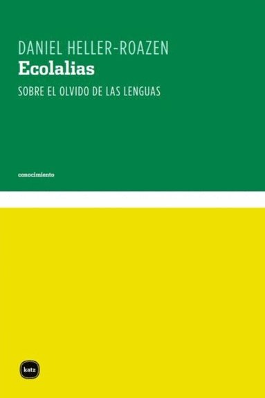 Daniel Heller-Roazen - Ecolalias: Sobre el olvido de las lenguas, Häftad