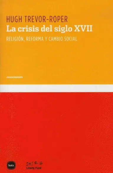 Hugh Trevor-Roper - La Crisis del Siglo XVII, Häftad