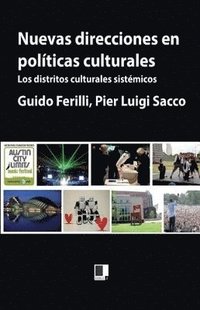 bokomslag Nuevas direcciones en políticas culturales: Los distritos culturales sistémicos