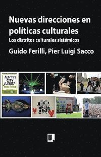 Nuevas direcciones en políticas culturales: Los distritos culturales sistémicos 1