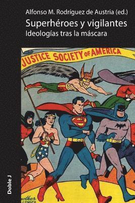 Superhéroes y vigilantes: ideologías tras la máscara 1