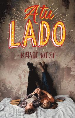 Kasie West - A Tu Lado, Häftad