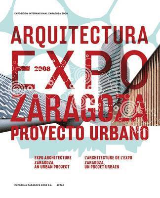 bokomslag ARQUITECTURA EXPO-2008 ZARAGOZA