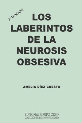 Los Laberintos de la Neurosis Obsesiva 1